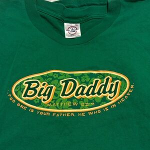 Religious Tee Matthew 23:9 
Big Daddy Logo